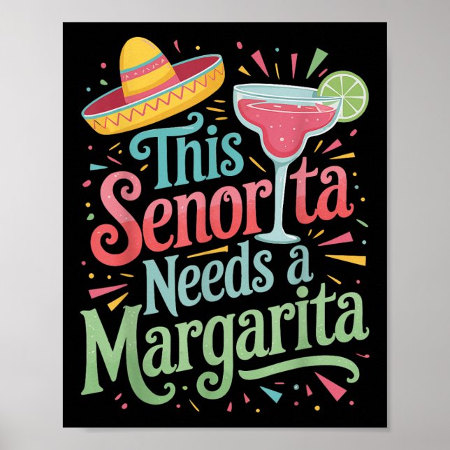 This Senorita Needs A Margarita  Poster (Front)
