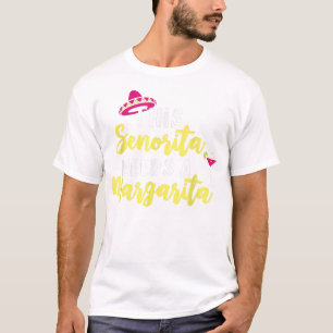 This Senorita Needs A Margarita T Shirt Cinc