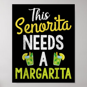 This Senorita Needs A Margarita Women Funny Cinco Poster