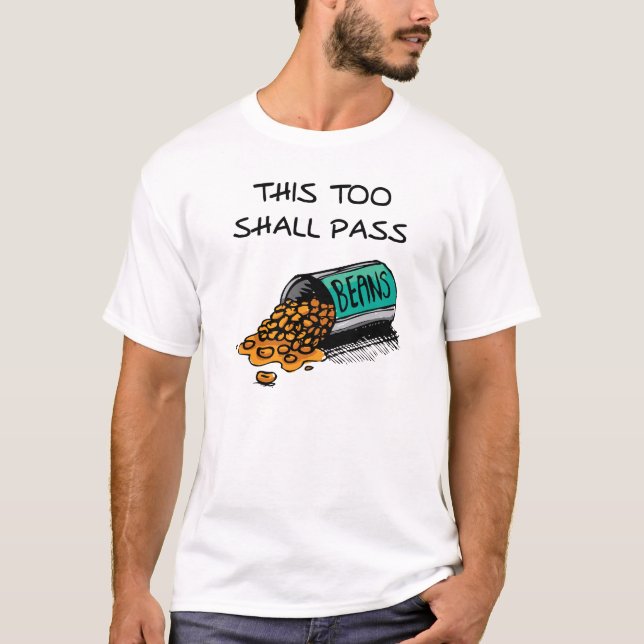 This Shall Pass Funny Tshirt (Front)