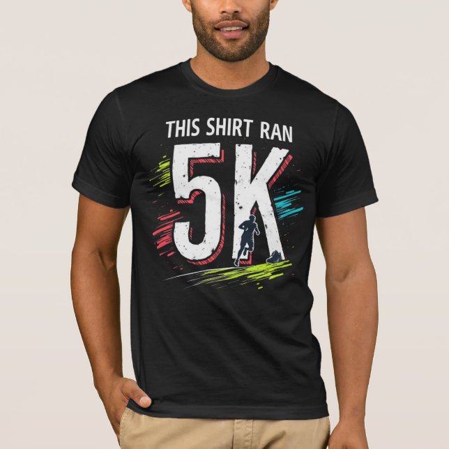 This Shirt Ran 5K (5K Running) (Front)