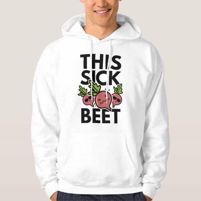 This Sick Beet Hoodie (Front)