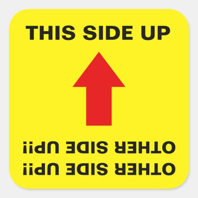 "This Side Up" "Other Side Up!!" Funny Shipping Square Sticker (Front)