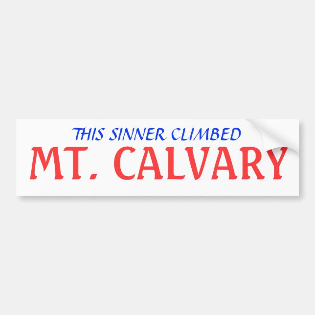 THIS SINNER CLIMBED, MT. CALVARY BUMPER STICKER (Front)