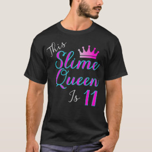 This Slime Queen Is 11 Shirt Slime Queen 11th Bir