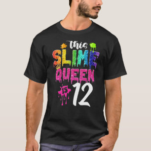 This Slime Queen Is 12th Birthday Girl Crown 12 Ye T-Shirt
