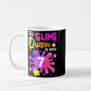 This Slime Queen Is 7 Year Old Girl Birthday Slime Coffee Mug