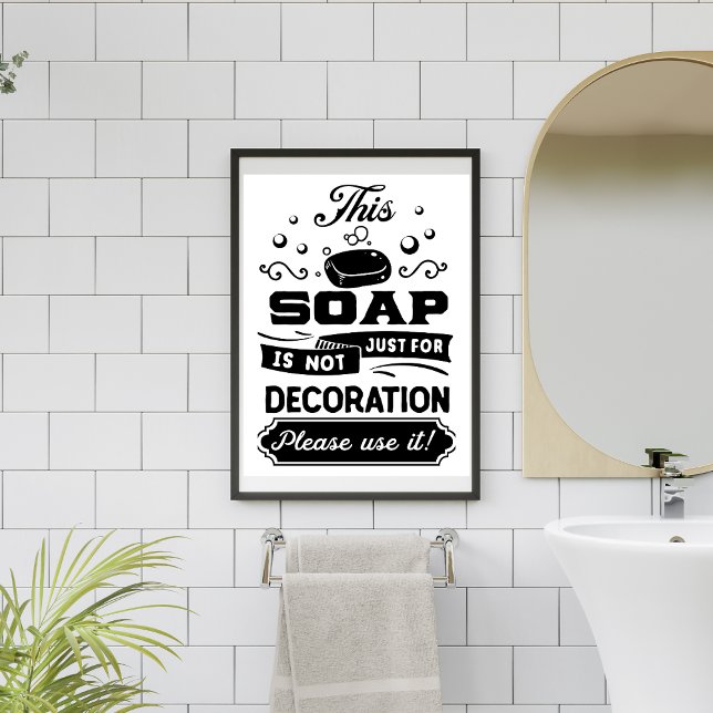 This soap is not just a decoration funny Poster (Creator Uploaded)