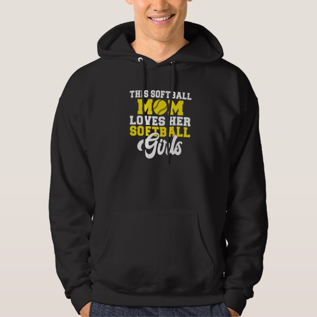 This Softball Mom loves her Softball Girls   Hoodie (Front)