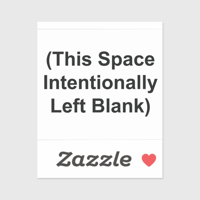 "This Space Intentionally Left Blank" 2" Stickers (Sheet)