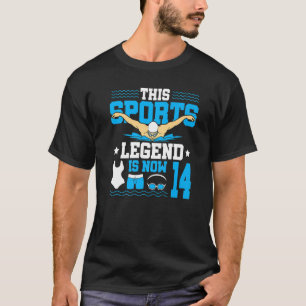 This Sports Legend Is Now 14 Swimming 14th Birthda T-Shirt