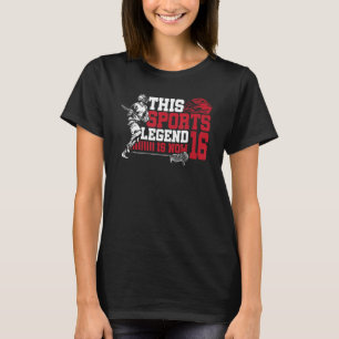 This Sports Legend Is Now 16 Lacrosse Game 16th Bi T-Shirt