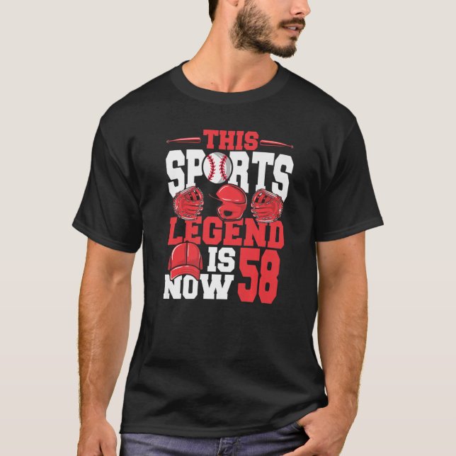 This Sports Legend Is Now 58 Baseball Game 58th Bi T-Shirt (Front)