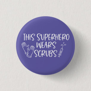This Superhero Wears Scrubs 3 Cm Round Badge