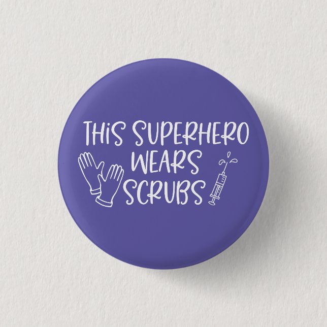This Superhero Wears Scrubs 3 Cm Round Badge (Front)