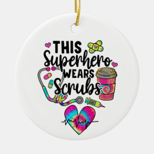This Superhero Wears Scrubs Ceramic Ornament