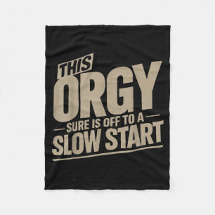 This Sure is Off to A Slow Start Funny Sarcastic Fleece Blanket