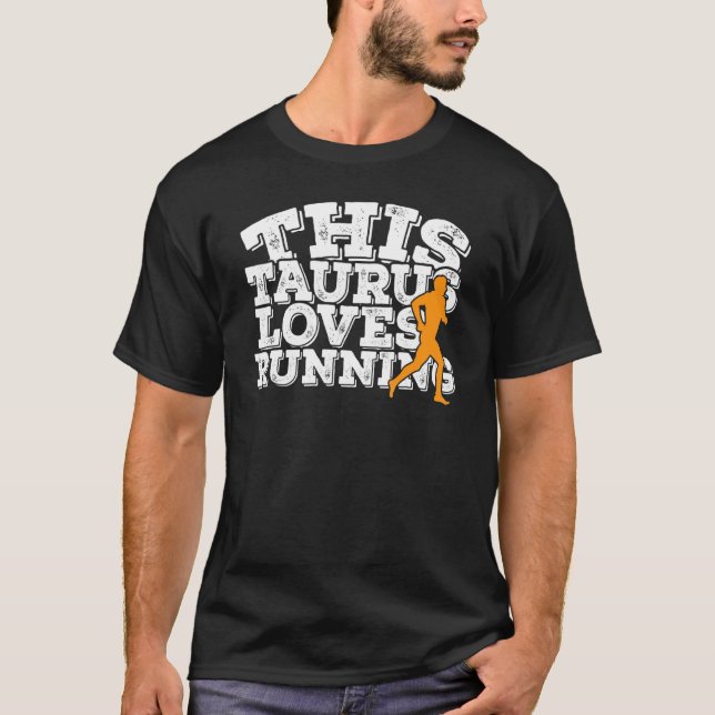 This Taurus Loves Running T-Shirt (Front)