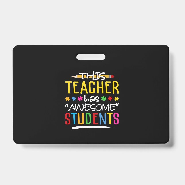 This Teacher Has Awesome Students ID Badge (Front)