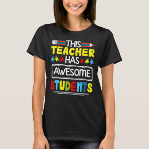 This Teacher Has Awesome Students Pencil Autism T-Shirt