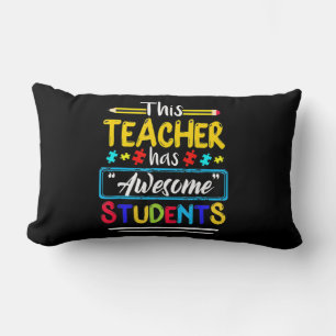 This Teacher Has Awesome Students Puzzle Autism Aw Lumbar Cushion