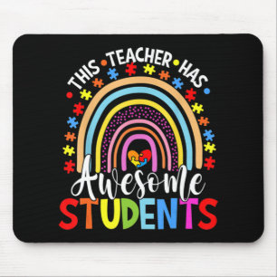 This Teacher Has Awesome Students Rainbow Autism A Mouse Pad