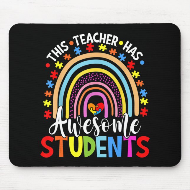 This Teacher Has Awesome Students Rainbow Autism A Mouse Pad (Front)