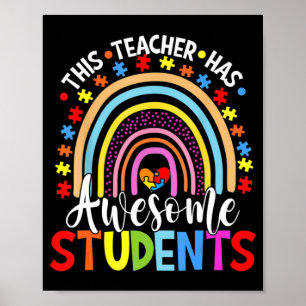 This Teacher Has Awesome Students Rainbow Autism A Poster