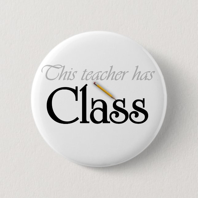 This Teacher Has Class 6 Cm Round Badge (Front)