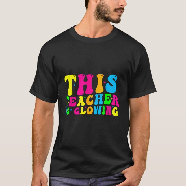 This Teacher Is Glowing Hello Summer Funny end of  T-Shirt (Front)