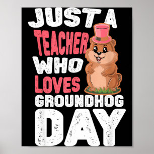 This Teacher Loves Groundhogs, Groundhog Day Teach Poster