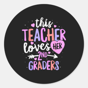 This Teacher Loves Her 2nd Graders Valentines Day  Classic Round Sticker