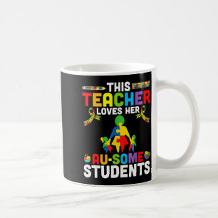 This Teacher Loves Her Ausome Students Autism Awar Coffee Mug