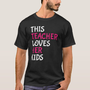 This Teacher Loves Her Kids Valentines Day T-Shirt