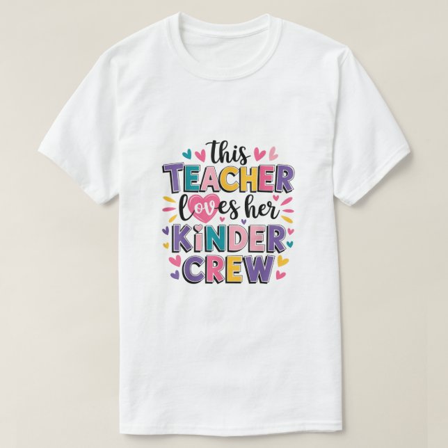 This Teacher Loves Her Kinder Valentines Day Love  T-Shirt (Design Front)