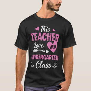 This teacher loves her kindergarten class valentin T-Shirt