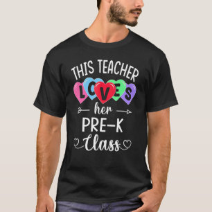 THIS TEACHER LOVES HER PRE-K CLASS Shirts Valentin
