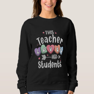 This Teacher Loves Her Students Valentines Day Cut Sweatshirt