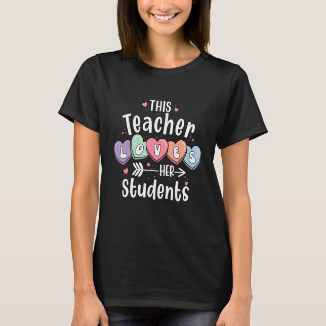This Teacher Loves Her Students Valentines Day Cut T-Shirt (Front)