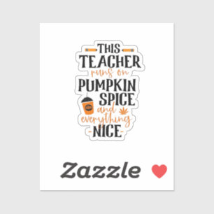 This Teacher Runs On Pumpkin Spice And Everything