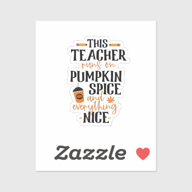This Teacher Runs On Pumpkin Spice And Everything  (Sheet)