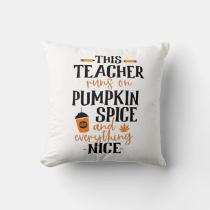 This Teacher Runs On Pumpkin Spice And Everything  Cushion
