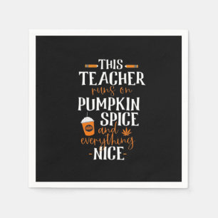 This Teacher Runs On Pumpkin Spice And Everything  Napkin