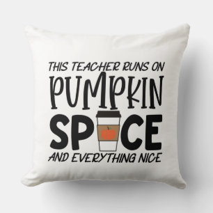 This Teacher Runs On Pumpkin Spice Cushion
