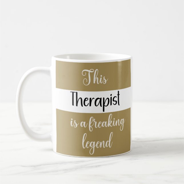This Therapist Is A Freaking Legend Funny Gift Coffee Mug (Left)