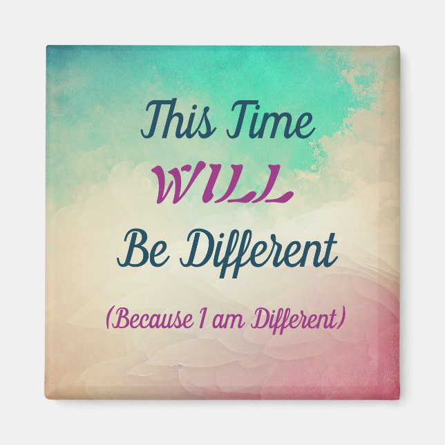 This Time Will Be Different Magnet (Front)