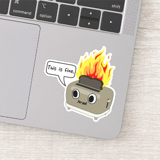 This toast is fine Sticker