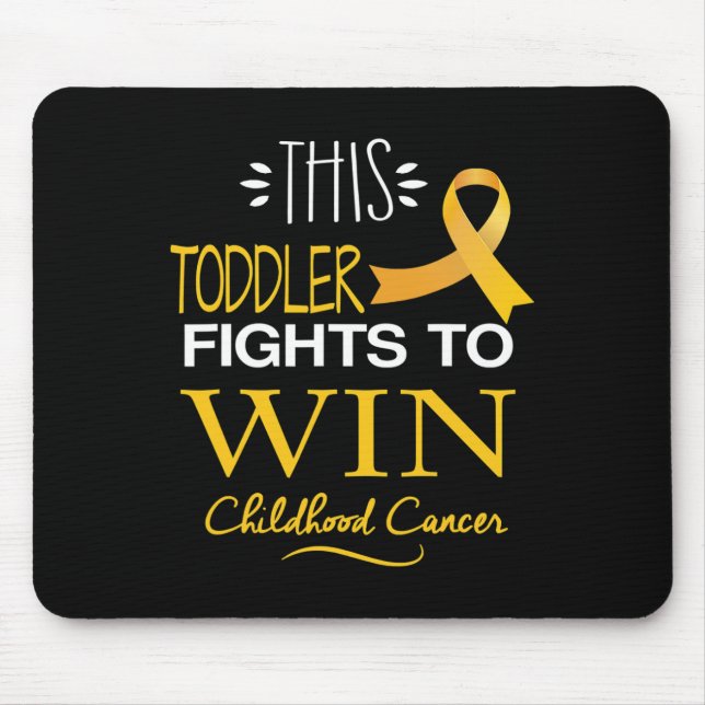 This Toddler to win Childhood Cancer Awareness 1 Mouse Pad (Front)