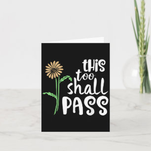 This Too Shall P Motivational  Card