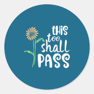 This Too Shall P Motivational  Classic Round Sticker